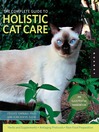 The Complete Guide to Holistic Cat Care (eBook): An Illustrated Handbook